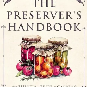 The Grinning Gardener presents The Preserver's Handbook